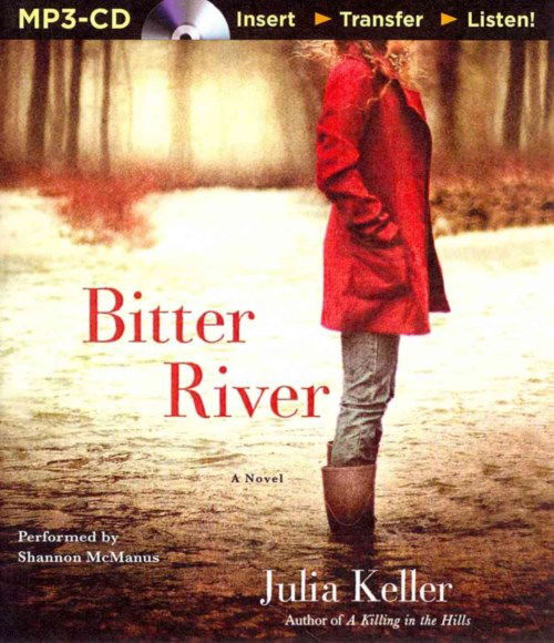 Bitter River (Bell Elkins) - Julia Keller - Audio Book - Brilliance Audio - 9781491513316 - May 6, 2014