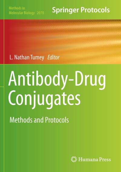 Antibody-Drug Conjugates: Methods and Protocols - Methods in Molecular Biology - - Books - Humana Press Inc. - 9781493999316 - October 24, 2020