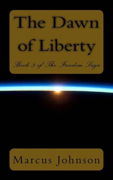 Cover for Marcus Johnson · The Dawn of Liberty (Paperback Book) (2013)