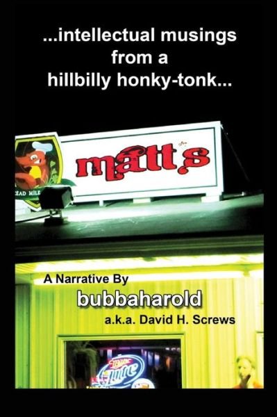 Cover for Bubba Harold · Matt's: Intellectual Musings from a Hillbilly Honky-tonk (Paperback Book) (2014)