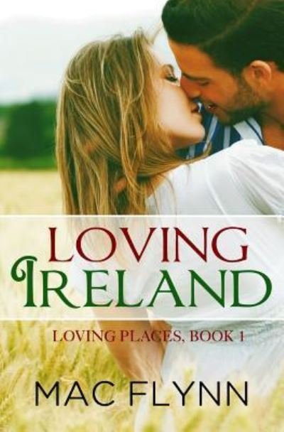 Cover for Mac Flynn · Loving Ireland (Loving Places Book 1) (Paperback Book) (2014)