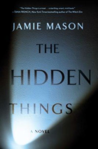 Cover for Jamie Mason · The Hidden Things (Hardcover Book) (2019)