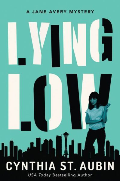 Cover for Cynthia St. Aubin · Lying Low: A Jane Avery Mystery - Jane Avery Mysteries (Paperback Book) (2018)