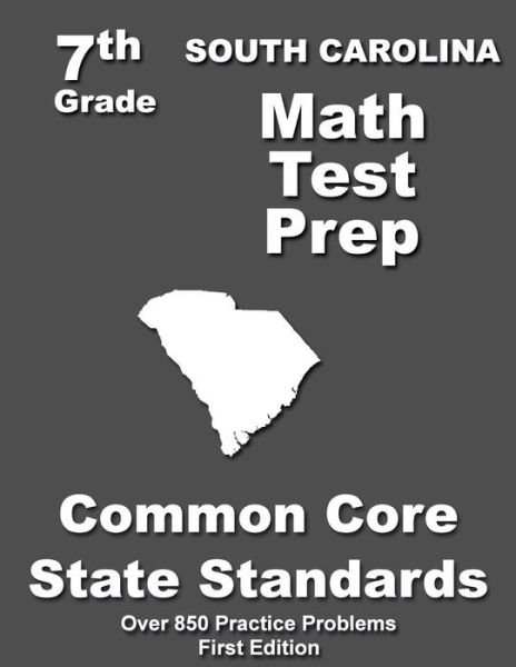 Cover for Teachers\' Treasures · South Carolina 7th Grade Math Test Prep: Common Core Learning Standards (Paperback Book) (2015)