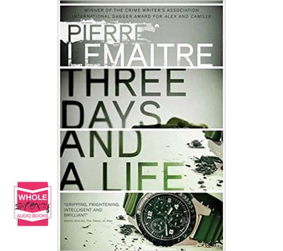 Cover for Pierre Lemaitre · Three Days and a Life (Lydbog (CD)) (2017)