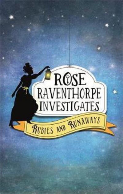 Cover for Janine Beacham · Rose Raventhorpe Investigates: Rubies and Runaways: Book 2 - Rose Raventhorpe Investigates (Paperback Book) (2017)