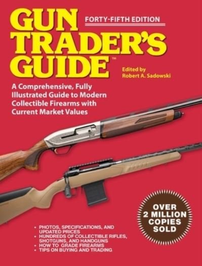 Cover for Robert A. Sadowski · Gun Trader's Guide - Forty-Fifth Edition (Book) (2023)