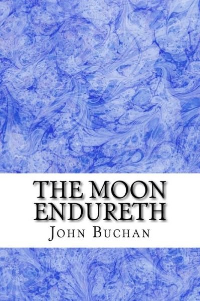Cover for John Buchan · The Moon Endureth: (John Buchan Classics Collection) (Paperback Book) (2015)