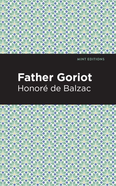 Cover for Honore de Balzac · Father Goriot - Mint Editions (Pocketbok) (2021)