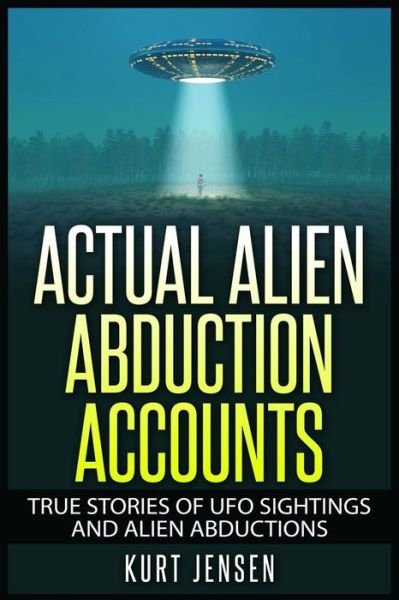 Cover for Kurt Jensen · Actual Alien Abduction Accounts (Paperback Bog) (2015)