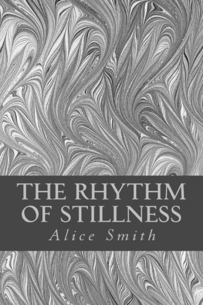 Cover for Alice Smith · The Rhythm of Stillness (Pocketbok) (2015)