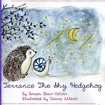 Cover for Rowan Blair Colver · Terrance the Shy Hedgehog (Paperback Book) (2015)