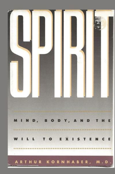 Spirit - Arthur Kornhaber - Books - Independently Published - 9781520792316 - March 16, 2017