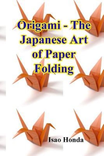 Cover for Isao Honda · Origami - The Japanese Art of Paper Folding (Paperback Book) (2015)