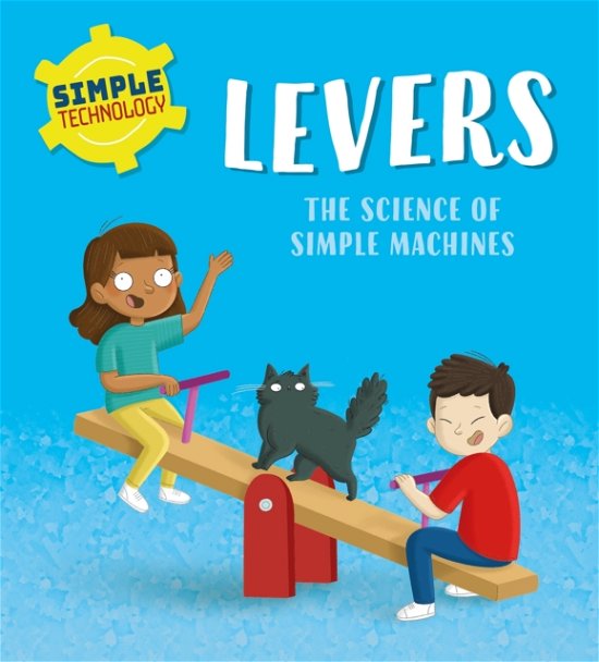 Cover for Liz Lennon · Simple Technology: Levers - Simple Technology (Hardcover Book) (2023)