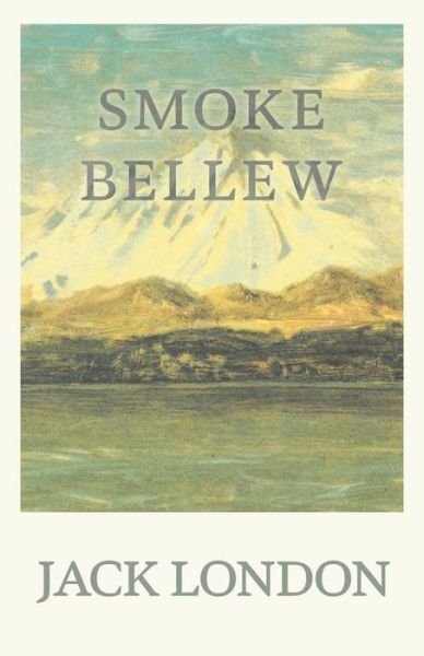 Smoke Bellew - Jack London - Livres - Read Books - 9781528712316 - 17 juin 2019