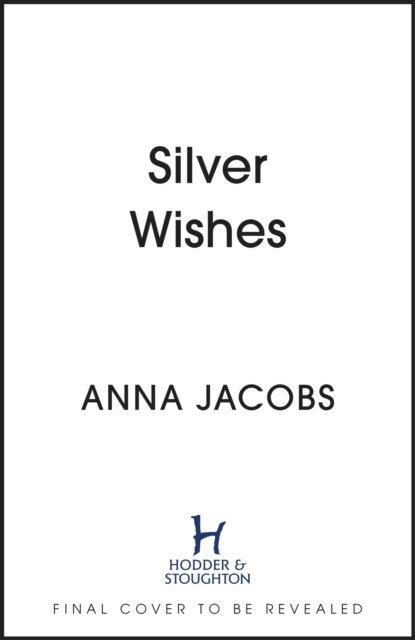 Cover for Anna Jacobs · Silver Wishes: Book 1 in the brand new Jubilee Lake series by beloved author Anna Jacobs (Hardcover bog) (2022)