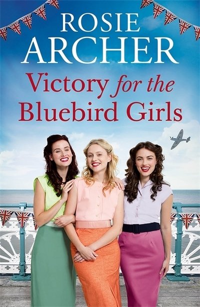 Cover for Rosie Archer · Victory for the Bluebird Girls (Hardcover Book) (2020)