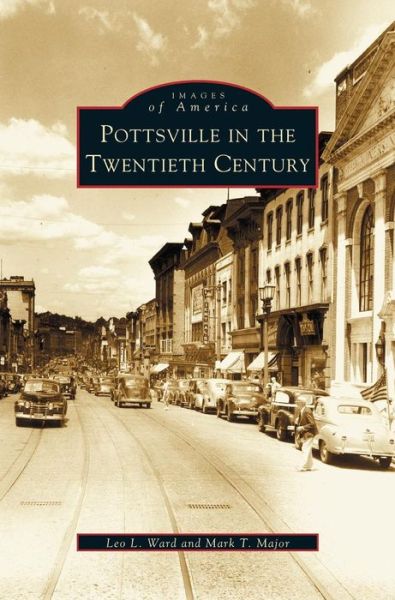 Cover for Leo L Ward · Pottsville in the Twentieth Century (Hardcover Book) (2003)