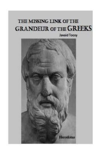 Cover for Javaid Toosy · The missing Link of the Grandeur of the Greeks (Paperback Book) (2016)