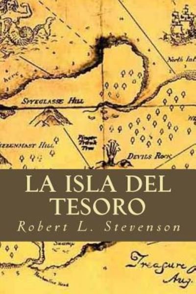 La Isla del Tesoro - Robert Louis Stevenson - Książki - Createspace Independent Publishing Platf - 9781535288316 - 15 lipca 2016