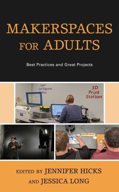 Cover for Hicks Jennifer · Makerspaces for Adults: Best Practices and Great Projects (Hardcover bog) (2020)