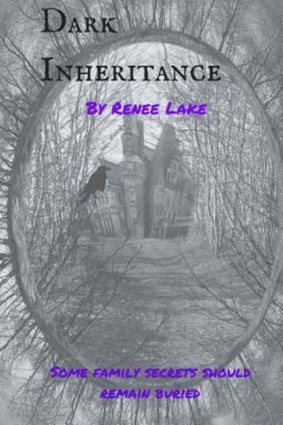 Cover for Renee Lake · Dark Inheritance (Paperback Book) (2016)