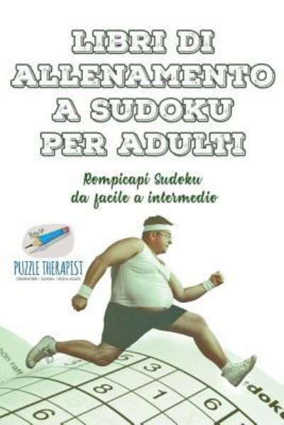 Cover for Speedy Publishing · Libri di allenamento a Sudoku per adulti | Rompicapi Sudoku da facile a intermedio (Taschenbuch) (2017)