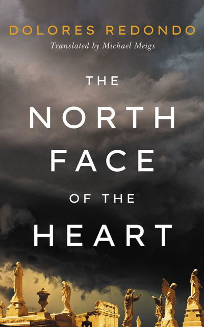 The North Face of the Heart - Dolores Redondo - Livros - Amazon Publishing - 9781542022316 - 1 de junho de 2021