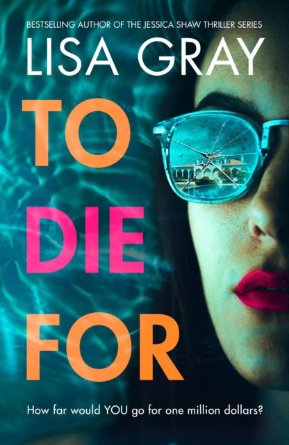 Cover for Lisa Gray · To Die For (Paperback Book) (2023)