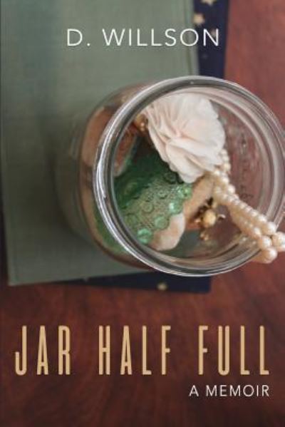 Cover for D Willson · Jar Half Full (Paperback Book) (2017)