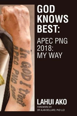 Cover for Lahui Ako · God Knows Best : Apec Png 2018 (Bok) (2023)