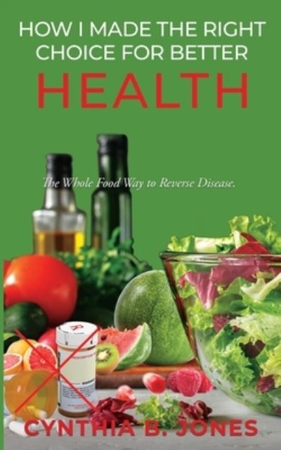 Cover for Salem Publishing Solutions · How I Made the Right Choice for Better Health (Paperback Bog) (2022)