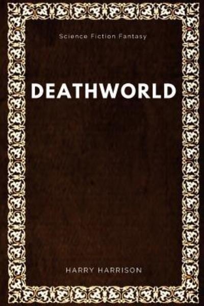 Cover for Harry Harrison · Deathworld by Harry Harrison, Science (Paperback Bog) (2017)