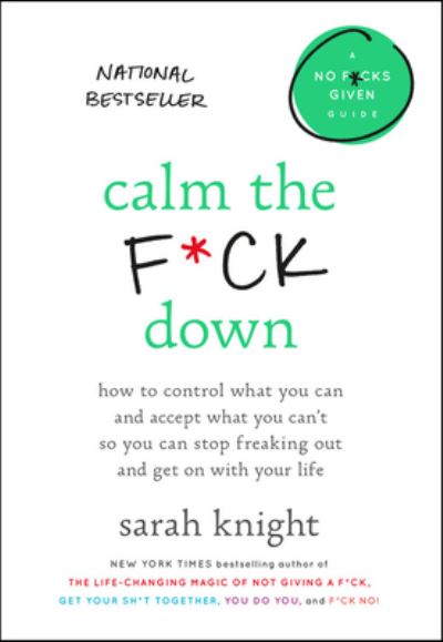 Calm the F*ck Down - Sarah Knight - Muzyka - Hachette Books - 9781549177316 - 31 grudnia 2018