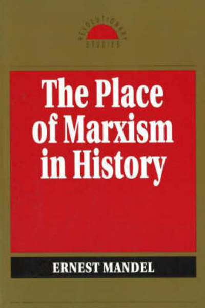 Cover for Ernest Mandel · The Place of Marxism in History (Paperback Book) (1994)