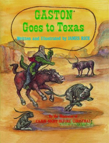 Cover for James Rice · Gaston (R) Goes to Texas (Hardcover Book) (2007)