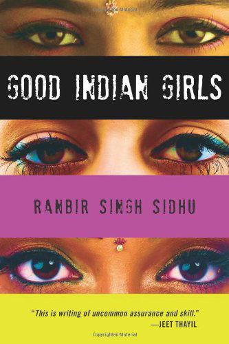 Cover for Ranbir Singh Sidhu · Good Indian Girls: Stories (Paperback Book) [Reprint edition] (2013)