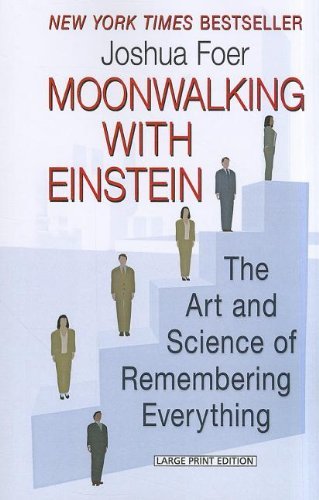 Moonwalking with Einstein: the Art and Science of Remembering Everything - Joshua Foer - Bøger - Large Print Press - 9781594135316 - 6. marts 2012