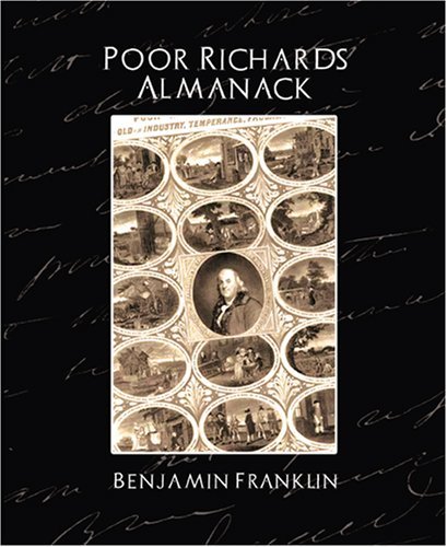 Poor Richard's Almanack - Benjamin Franklin - Books - Book Jungle - 9781594627316 - May 11, 2007