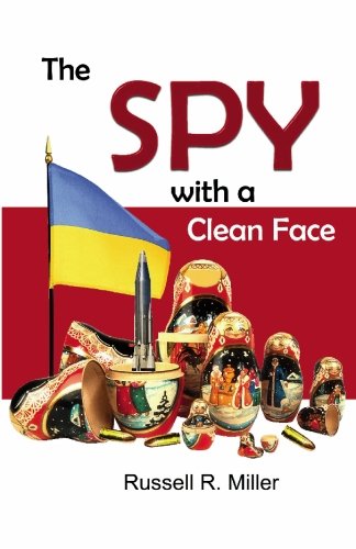 The Spy with a Clean Face - Russell R Miller - Books - Beachhouse Books - 9781596300316 - January 2, 2008