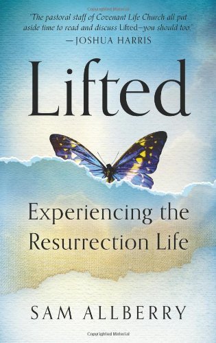 Cover for Sam Allberry · Lifted: Experiencing the Resurrection Life (Pocketbok) [1st edition] (2021)