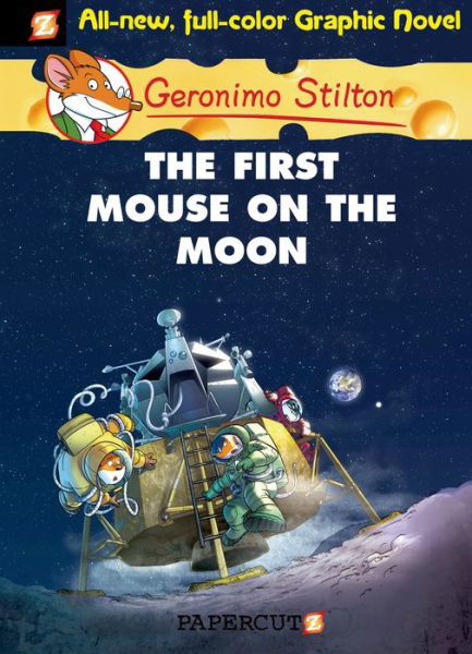 Cover for Geronimo Stilton · Geronimo Stilton Graphic Novels Vol. 14: The First Mouse on the Moon (Hardcover Book) (2014)