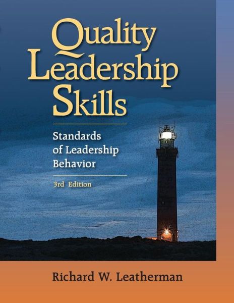 Cover for Dick Leatherman · Quality Leadership: Standards of Leadership Behavior (Paperback Book) [Third edition] (2008)