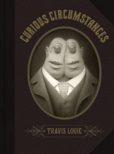 Cover for Travis Louie · Travis Louie's Curious Circumstances: Jeff &amp; Jim Cover (Hardcover Book) (2025)