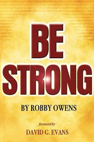 Cover for Bishop Robby Owens · Be Strong (Paperback Book) (2009)