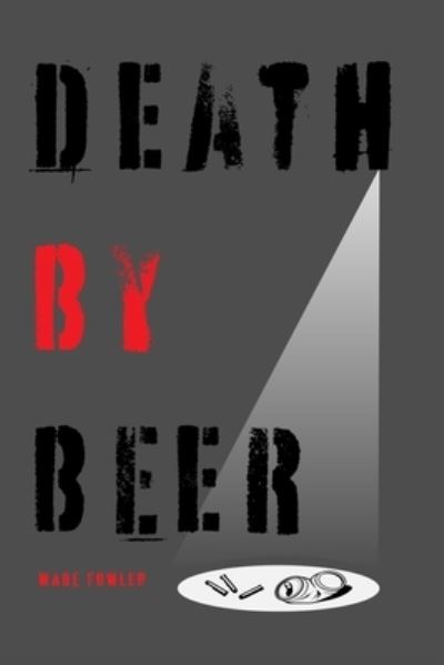 Cover for Wade Fowler · Death by Beer (Paperback Book) (2020)