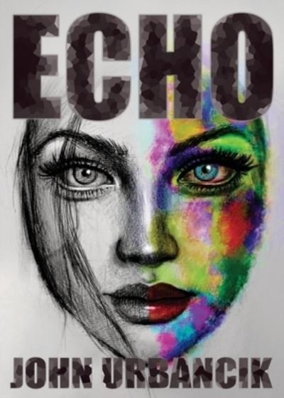 Echo - John Urbancik - Bøger - Eraserhead Press - 9781621053316 - 6. juni 2023