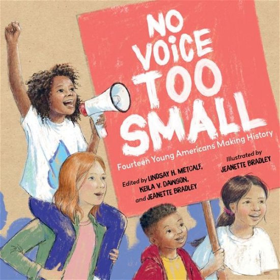 Lindsay H. Metcalf · No Voice Too Small: Fourteen Young Americans Making History (Innbunden bok) (2020)