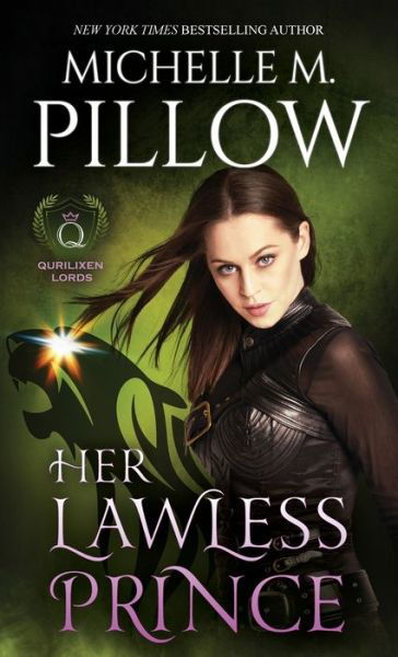 Her Lawless Prince - Michelle M. Pillow - Kirjat - Raven Books, The - 9781625013316 - tiistai 18. huhtikuuta 2023